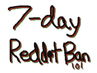7-Day Reddit Ban lol
