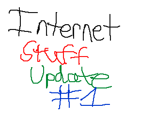 Internet Stuff Update 1