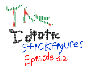 The Idiotic Stickfigures Ep. 12 by DC TheGamr (Flipnote thumbnail)