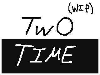 Two-Time (WIP) by Pika (Flipnote thumbnail)