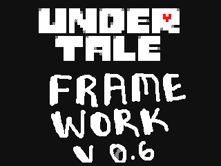 Undertale Framework v0.6 by Excel Koushiroue (Flipnote thumbnail)