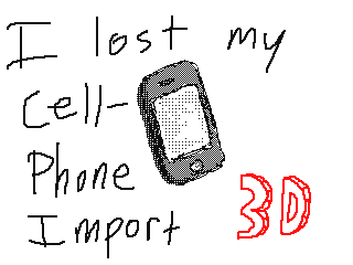 I Lost My Cellphone (3D Import) by (NullArt) (Flipnote thumbnail)