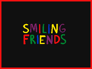 Smiling Friends Flipnote 001 by Andrew (Flipnote thumbnail)