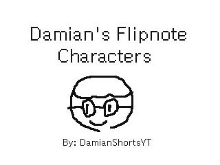 Damian's Flipnote Characters by DamianShortsYT (Flipnote thumbnail)