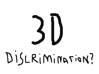 3D Discrimination? by Albert (Flipnote thumbnail)