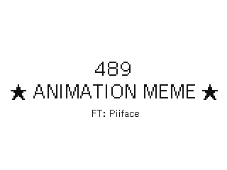 489 meme || FT: Piiface by Stacy (Flipnote thumbnail)