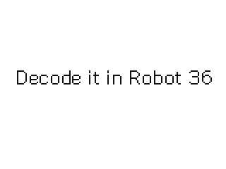 Decode it in Robot 36 by Kørdru (Flipnote thumbnail)