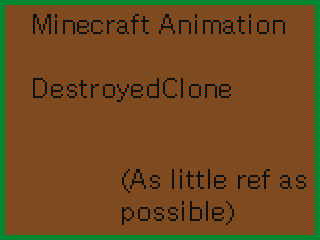 "Minecraft" Flipnote by DestroyedClone (Flipnote thumbnail)